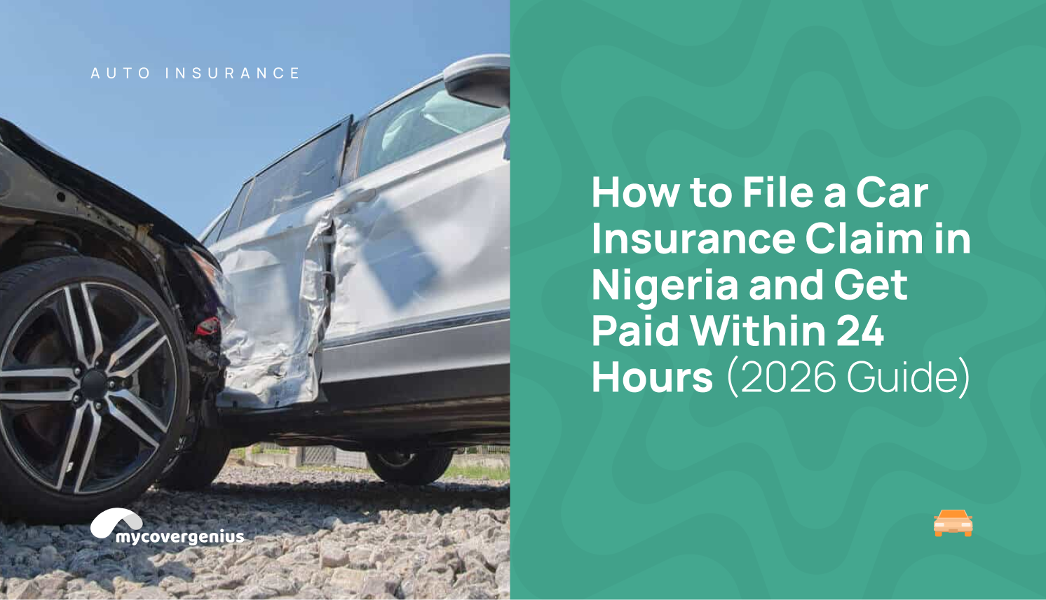 How to File a Car Insurance Claim in Nigeria and Get Paid Within 24 Hours (2026 Guide)